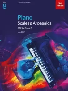 Image of Piano Scales & Arpeggios, ABRSM Grade 8 : from 2021