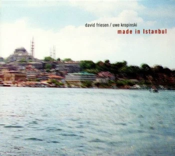 Image of Made in Istanbul by David Friesen & Uwe Kropinski CD Album