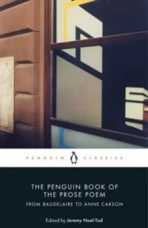 Image of The Penguin book of the prose poem by Jeremy Noel-Tod