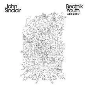Image of John Sinclair - Beatnik Youth Ambient Vinyl