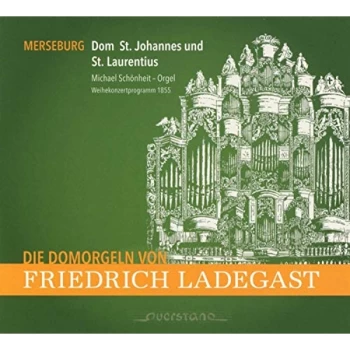 Image of Die Domorgeln Von Ladegas - Michael Schönheit: Merseburg, Dom St. Johannes Und St. Laurentius CD