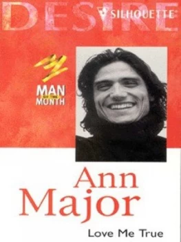 Image of Love Me True by Ann Major Book