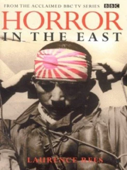 Image of Horror in the East by Laurence Rees Hardback