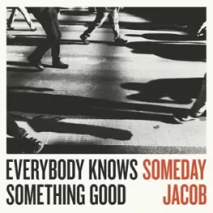 Image of Everybody Knows Something Good by Someday Jacob CD Album