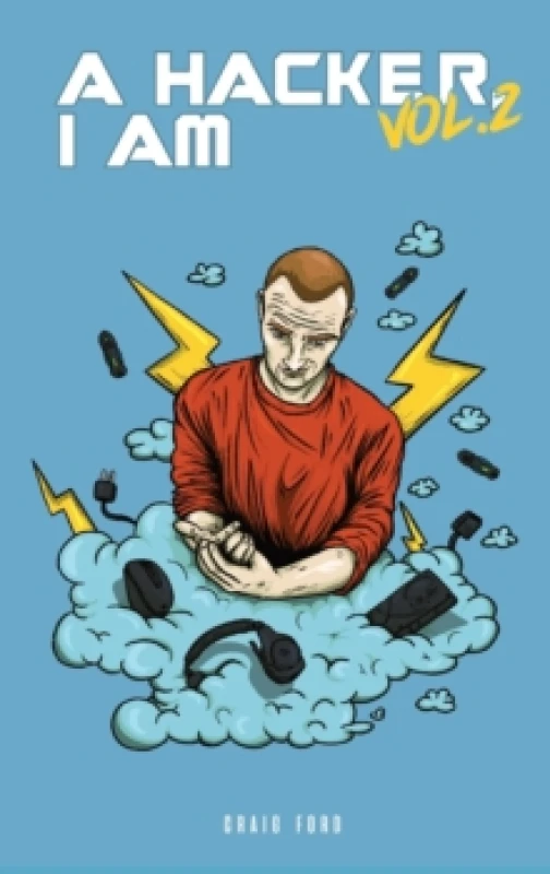 Image of A Hacker I Am Vol 2. Hardback. By Craig Ford Books