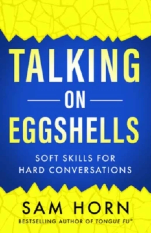 Image of Talking on Eggshells : Soft Skills for Hard Conversations Paperback / softback