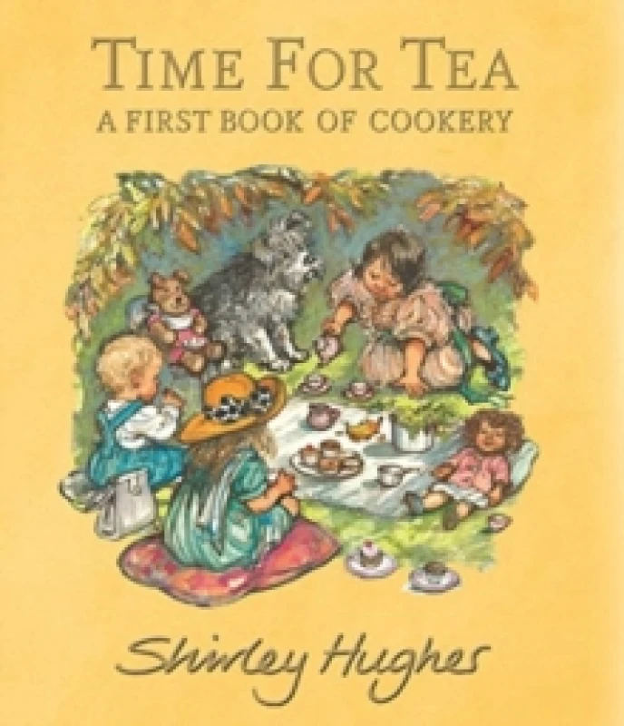 Image of Shirley Hughes Time for Tea: A First Book of Cookery Book Multi unisex