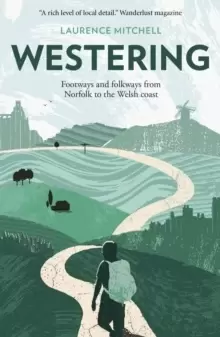 Image of Westering : Footways and folkways from Norfolk to the Welsh coast