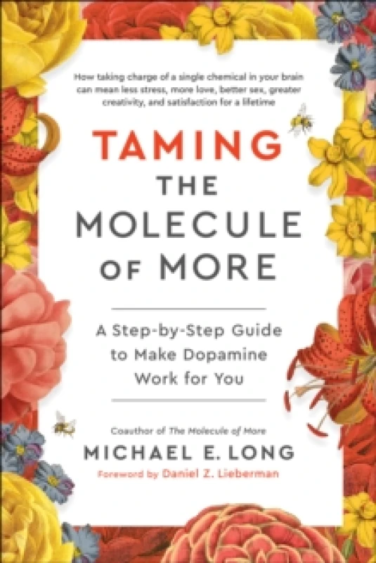 Image of Taming the Molecule of More : A Step-by-Step Guide to Make Dopamine Work for You Hardback