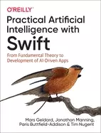 Image of practical artificial intelligence with swift from fundamental theory to dev