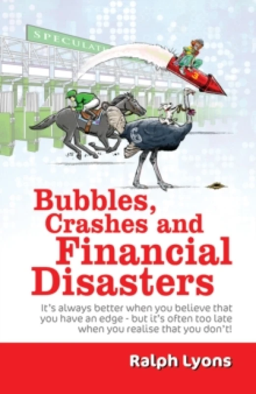 Image of Bubbles, Crashes and Financial Disasters. Hardback. By Ralph Lyons Books