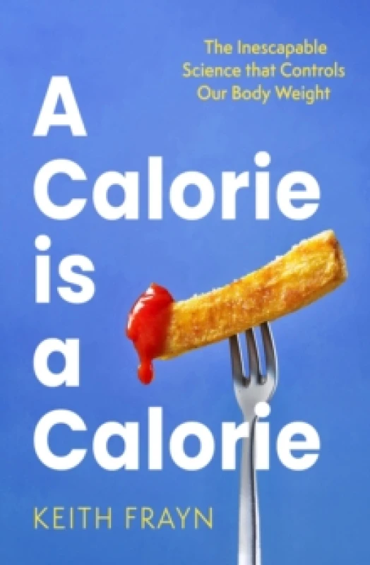 Image of A Calorie Is a Calorie. Paperback. By K N Frayn Books