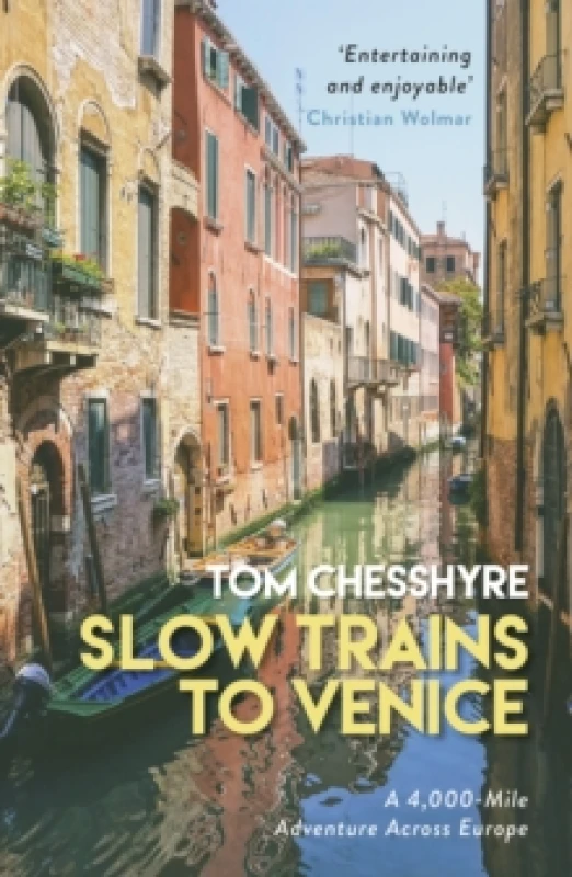 Image of Slow Trains to Venice : A 4,000-Mile Adventure Across Europe Paperback / softback