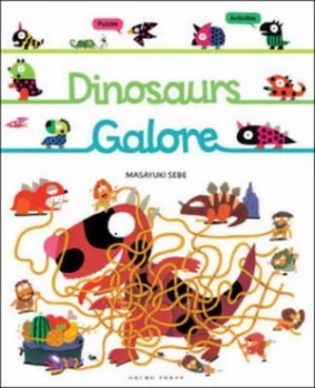 Image of Dinosaurs Galore by Masayuki Sebe Paperback