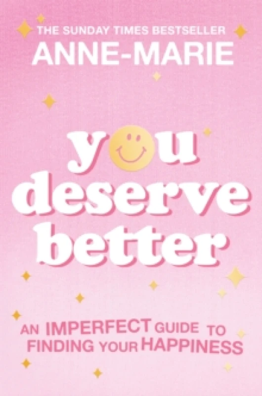 Image of You Deserve Better : The Sunday Times Bestselling Guide to Finding Your Happiness Paperback / softback