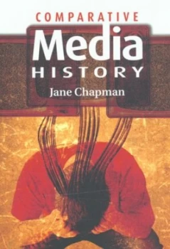 Image of Comparative Media History by Jane L. Chapman Paperback