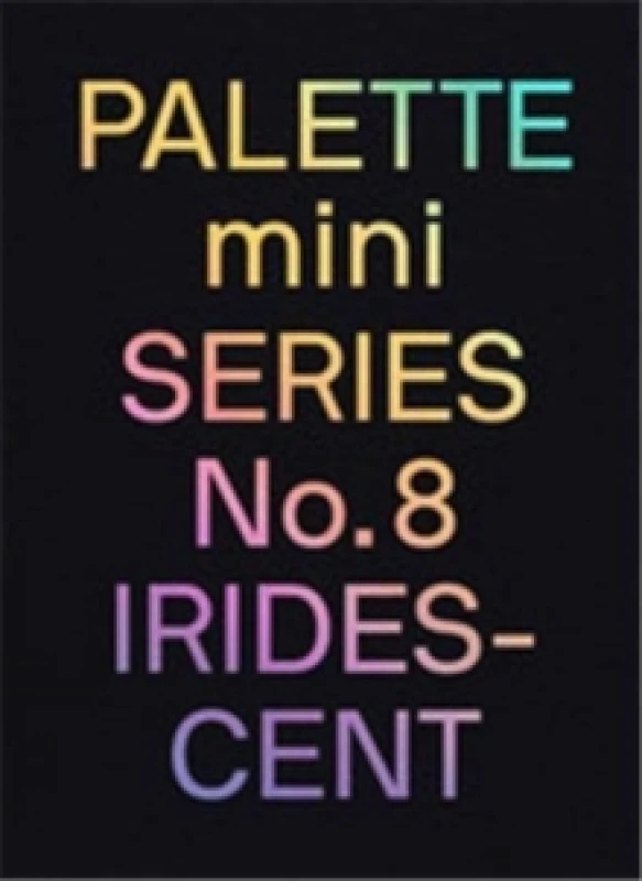 Image of Palette Mini Series 08: Iridescent : Holographics in design Paperback / softback