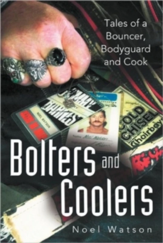 Image of Bolters and Coolers : Tales of a Bouncer, Bodyguard and Cook Paperback / softback