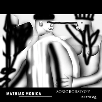 Image of MATHIAS MODICA - Sonic Rohstoff Vinyl