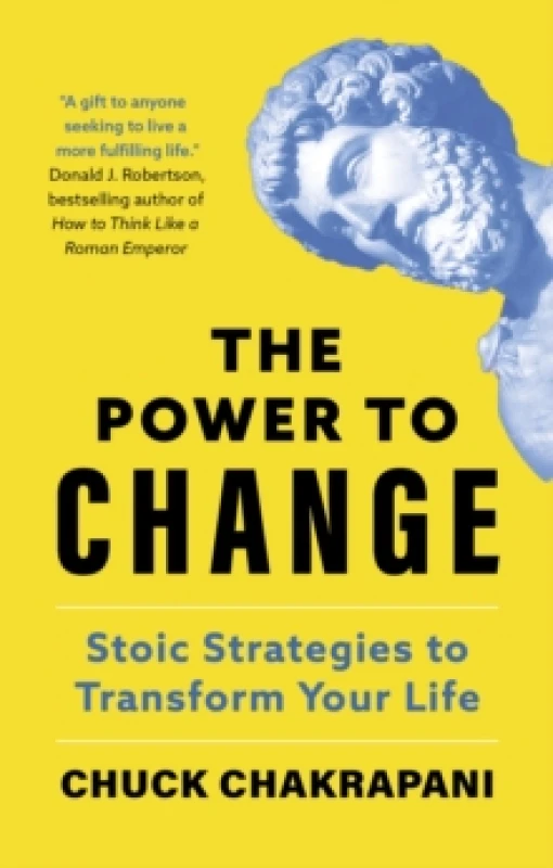 Image of The Power to Change : Stoic Strategies to Transform Your Life Hardback
