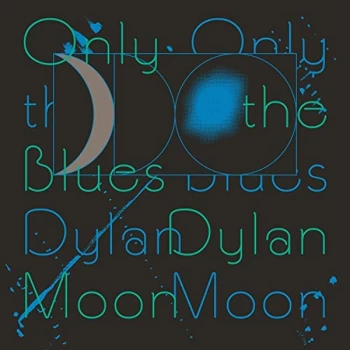 Image of DYLAN MOON - Only the Blues Vinyl
