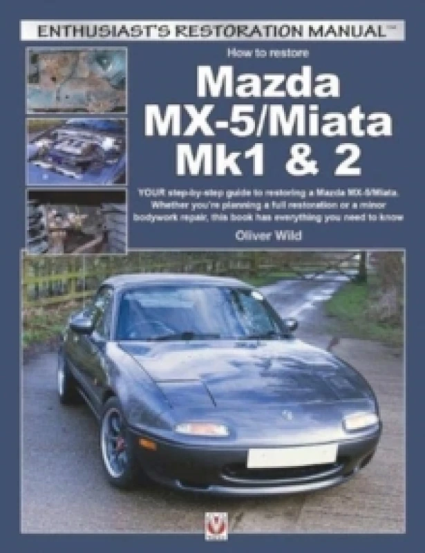 Image of Mazda MX-5/Miata Mk1 & 2 : Enthusiasts Restoration Manual Paperback / softback