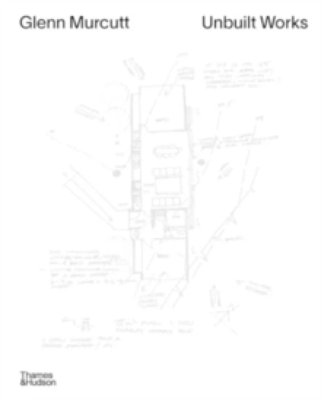 Image of Glenn Murcutt: Unbuilt Works Hardback