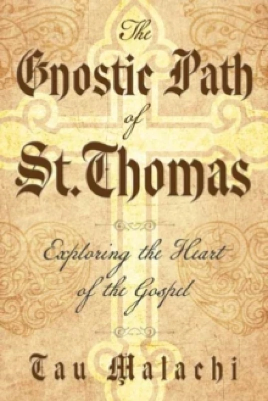 Image of The Gnostic Path of St. Thomas. Paperback. By Malachi Books