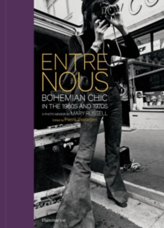 Image of Entre Nous: Bohemian Chic in the 1960s and 1970s : A Photo Memoir by Mary Russell Hardback