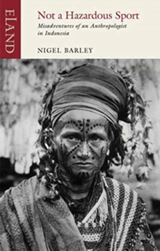 Image of Not a Hazardous Sport : Misadventures of an Anthropologist in Indonesia Paperback / softback