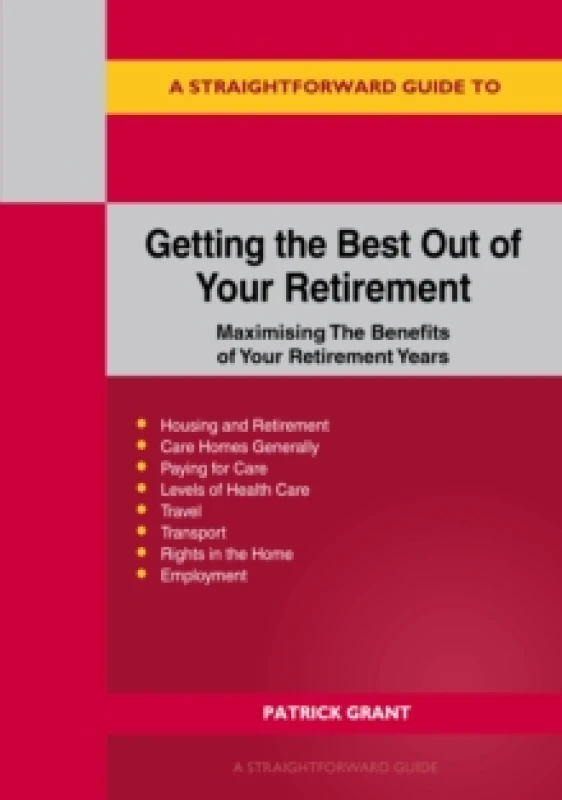 Image of A Straightforward Guide To Getting The Best Out Of Your Retirement: Revised 2023 Edition : Maximising the benefit of your retirement years Paperback /