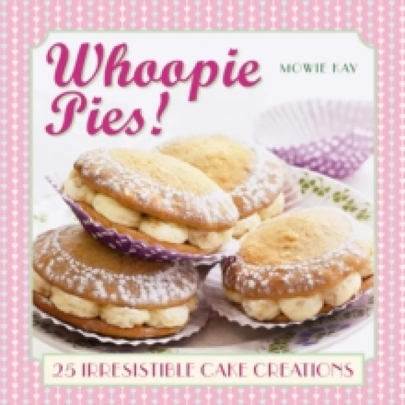 Image of Whoopie Pies. Hardback. By Mowie Kay Books