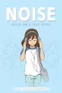 Image of noise a graphic novel based on a true story