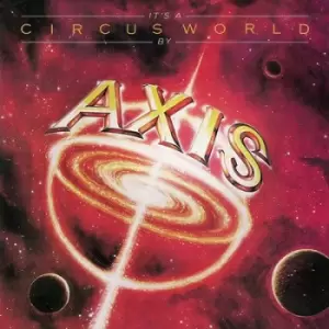Image of Its a Circus World by Axis CD Album