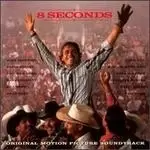 Image of 8 Seconds Original Motion Picture Soundtrack by Soundtrack CD Album