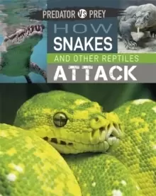 Image of Predator vs Prey: How Snakes and other Reptiles Attack