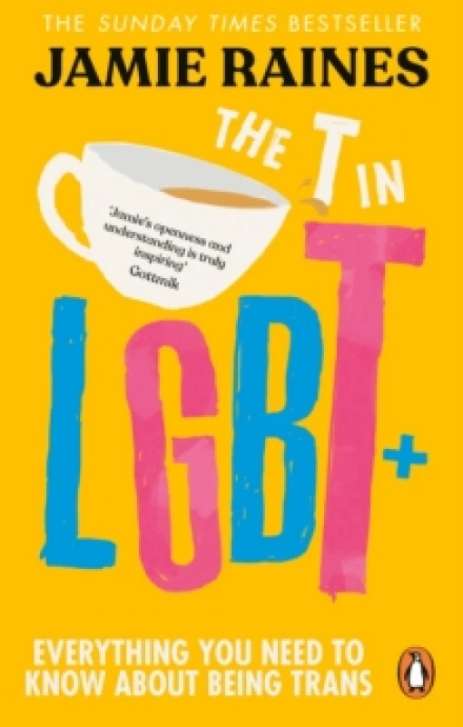 Image of The T in LGBT : Everything you need to know about being trans Paperback / softback