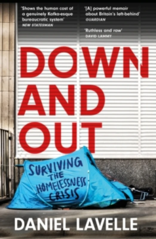 Image of Down and Out : Surviving the Homelessness Crisis, by the 2023 Orwell Prize-winning journalist and author Paperback / softback