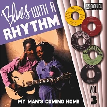 Image of Various Artists - Blues With a Rhythm: My Mans Coming Home Vinyl