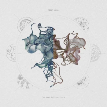 Image of Robot Koch - The Next Billion Years Vinyl