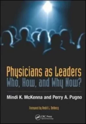Image of Physicians as leaders by Mindi K McKenna
