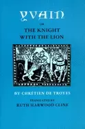 Image of yvain or the knight with the lion