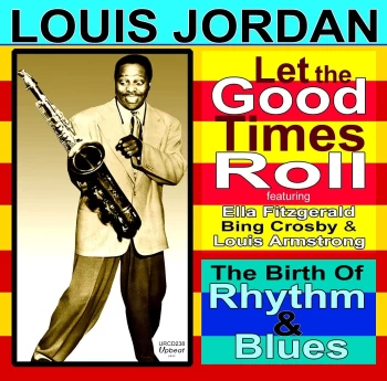 Image of Let The Good Times Roll (CD) Louis Jordan