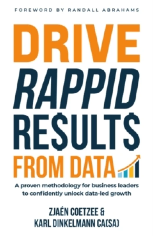 Image of Drive RAPPID Results from Data : A proven methodology for business leaders to confidently unlock data-led growth Paperback / softback