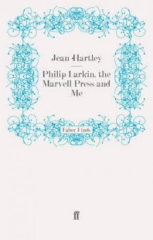 Image of Philip Larkin the Marvell Press and Me by Jean Hartley Paperback