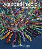 Image of wrapped in color 30 shawls to knit in koigu handpainted yarns