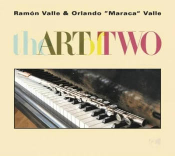 Image of The Art of Two by Ramon Valle & Orlando 'Maraca' Valle CD Album