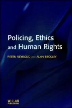Image of Policing Ethics and Human Rights by Peter Neyroud Paperback