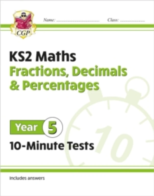 Image of KS2 Year 5 Maths 10-Minute Tests: Fractions, Decimals & Percentages Paperback / softback