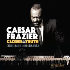 Image of Closer to the Truth by Caesar Frazier CD Album